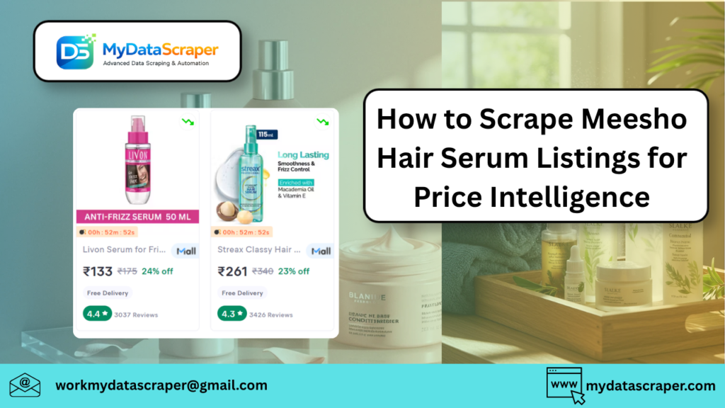 How to Scrape Meesho Hair Serum Listings for Price Intelligence