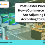 Post‑Easter Price Shifts How eCommerce Retailers Are Adjusting Prices According to Our Data