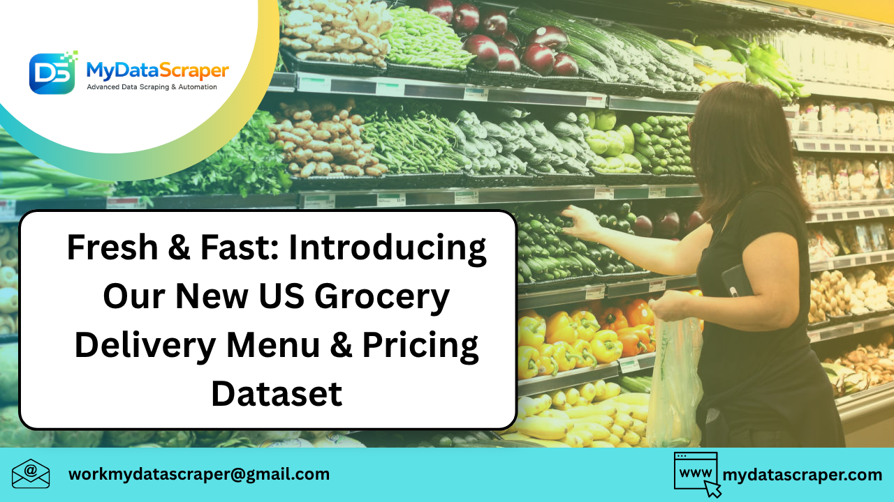 Fresh & Fast Introducing Our New US Grocery Delivery Menu & Pricing Dataset